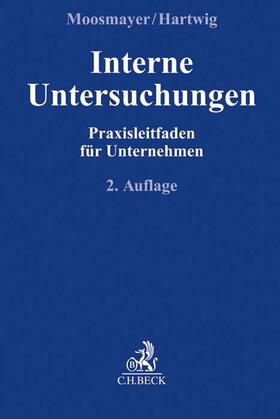 Moosmayer / Hartwig | Interne Untersuchungen | Buch | 978-3-406-70644-8 | sack.de