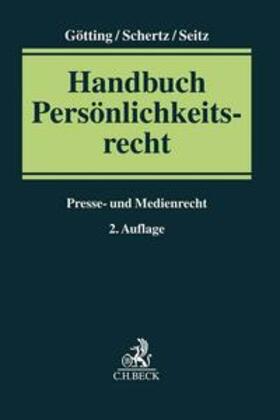 Götting / Schertz / Seitz | Handbuch Persönlichkeitsrecht | Buch | 978-3-406-70669-1 | sack.de