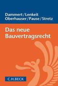 Dammert / Lenkeit / Oberhauser |  Das neue Bauvertragsrecht | Buch |  Sack Fachmedien