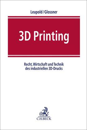 Leupold / Glossner | 3D Printing | Buch | 978-3-406-70751-3 | sack.de