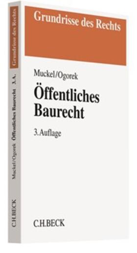 Muckel / Ogorek | Öffentliches Baurecht | Buch | 978-3-406-70762-9 | sack.de