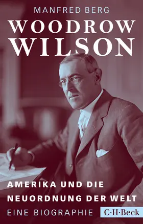 Berg | Woodrow Wilson | Buch | 978-3-406-70778-0 | www.sack.de