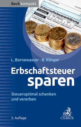 Bornewasser / Klinger | Erbschaftsteuer sparen | Buch | 978-3-406-70839-8 | sack.de