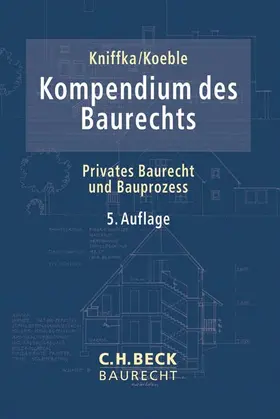 Kniffka / Koeble / Jurgeleit |  Kompendium des Baurechts | Buch |  Sack Fachmedien