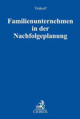 Viskorf | Familienunternehmen in der Nachfolgeplanung | Buch | 978-3-406-70915-9 | sack.de