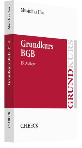 Musielak / Hau | Grundkurs BGB | Buch | 978-3-406-70920-3 | sack.de