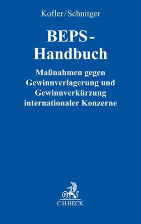 Kofler / Schnitger | Base erosion and profit shifting: BEPS-Handbuch | Buch | 978-3-406-70930-2 | sack.de