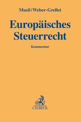 Musil / Weber-Grellet | Europäisches Steuerrecht | Buch | 978-3-406-70935-7 | sack.de