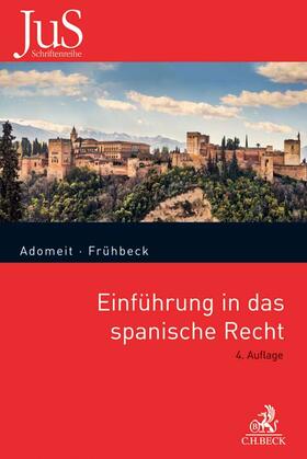 Adomeit / Frühbeck / Frühbeck Olmedo | Einführung in das spanische Recht | Buch | 978-3-406-70956-2 | sack.de