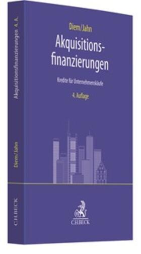 Diem / Jahn | Akquisitionsfinanzierungen | Buch | sack.de