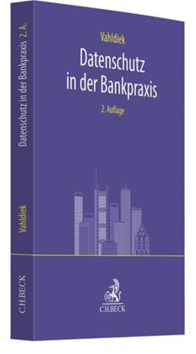 Vahldiek | Datenschutz in der Bankpraxis | Buch | 978-3-406-71021-6 | sack.de