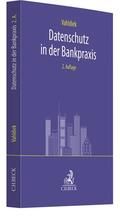 Vahldiek |  Datenschutz in der Bankpraxis | Buch |  Sack Fachmedien