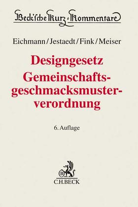 Jestaedt / Fink / Meiser | Designgesetz, Gemeinschaftsgeschmacksmusterverordnung: DesignG GGV | Buch | 978-3-406-71028-5 | sack.de