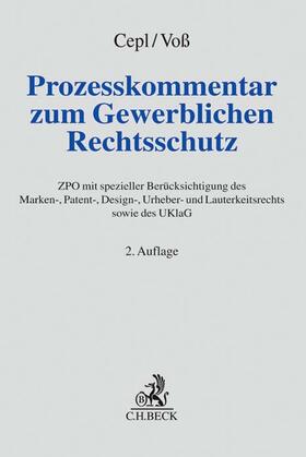 Cepl / Voß | Prozesskommentar zum Gewerblichen Rechtsschutz | Buch | 978-3-406-71029-2 | sack.de
