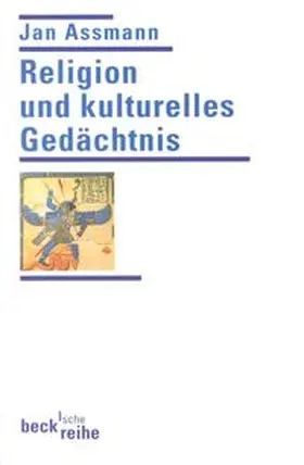 Assmann | Religion und kulturelles Gedächtnis | Buch | 978-3-406-71051-3 | www.sack.de
