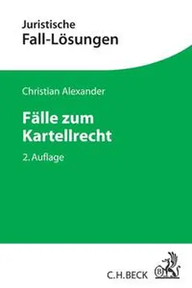 Alexander |  Fälle zum Kartellrecht | Buch |  Sack Fachmedien