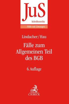 Lindacher / Hau |  Fälle zum Allgemeinen Teil des BGB | Buch |  Sack Fachmedien