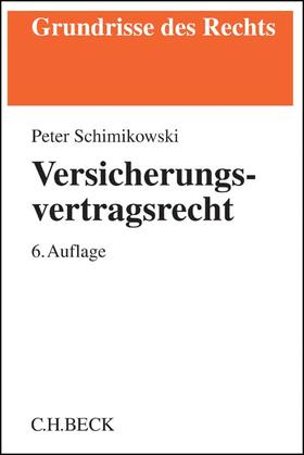 Schimikowski | Schimikowski, P: Versicherungsvertragsrecht | Buch | 978-3-406-71131-2 | sack.de