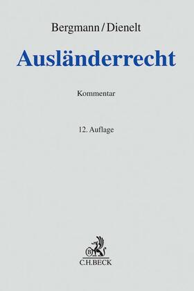 Bergmann / Dienelt | Ausländerrecht | Buch | sack.de