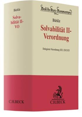 Bürkle | Solvabilität II-Verordnung: Solvabilität II-VO | Buch | 978-3-406-71199-2 | sack.de