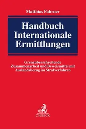 Fahrner |  Handbuch Internationale Ermittlungen | Buch |  Sack Fachmedien