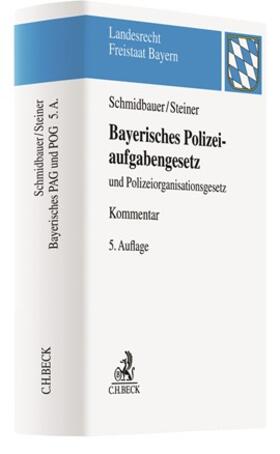 Schmidbauer / Steiner | Bayerisches Polizeiaufgabengesetz und Polizeiorganisationsgesetz: PAG und POG | Buch | 978-3-406-71253-1 | sack.de