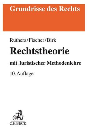 Rüthers / Fischer / Birk | Rechtstheorie | Buch | 978-3-406-71279-1 | sack.de