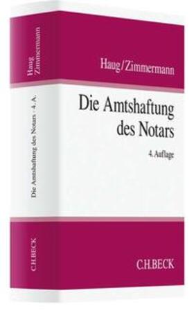 Haug / Zimmermann | Haug, K: Amtshaftung des Notars | Buch | 978-3-406-71335-4 | sack.de