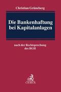 Grüneberg |  Die Bankenhaftung bei Kapitalanlagen | Buch |  Sack Fachmedien