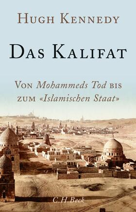 Kennedy | Das Kalifat | Buch | 978-3-406-71353-8 | sack.de