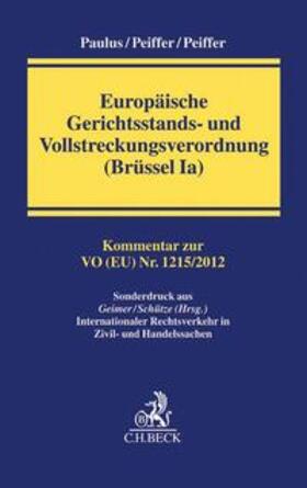 Paulus / Peiffer / Peiffer | Europäische Gerichtsstands- und Vollstreckungsverordnung (Brüssel Ia): EuGVVO | Buch | 978-3-406-71360-6 | sack.de
