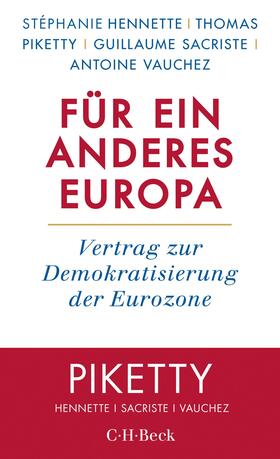 Hennette / Piketty / Sacriste | Hennette, S: Für ein anderes Europa | Buch | 978-3-406-71496-2 | sack.de