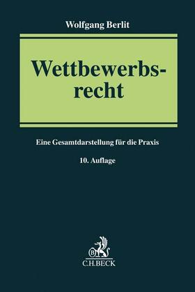 Berlit | Berlit, W: Wettbewerbsrecht | Buch | 978-3-406-71515-0 | sack.de