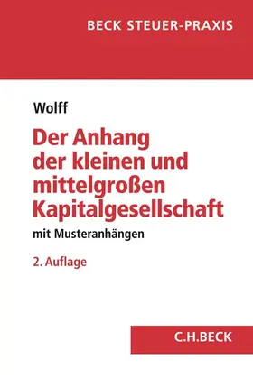 Wolff |  Der Anhang der kleinen und mittelgroßen Kapitalgesellschaft | Buch |  Sack Fachmedien