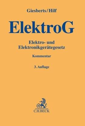 Giesberts / Hilf | Elektro- und Elektronikgerätegesetz: ElektroG | Buch | 978-3-406-71618-8 | sack.de