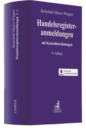 Sikora / Wagner / Berkefeld |  Handelsregisteranmeldungen | Buch |  Sack Fachmedien