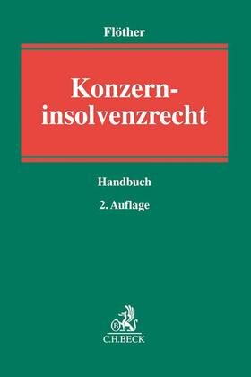 Flöther | Konzerninsolvenzrecht | Buch | 978-3-406-71686-7 | sack.de