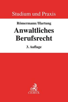 Römermann / Hartung | Römermann, V: Anwaltliches Berufsrecht | Buch | 978-3-406-71698-0 | sack.de
