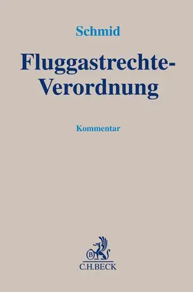 Schmid |  Fluggastrechte-Verordnung | Buch |  Sack Fachmedien