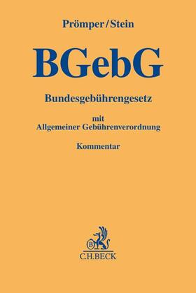Prömper / Stein |  Bundesgebührengesetz: BGebG | Buch |  Sack Fachmedien
