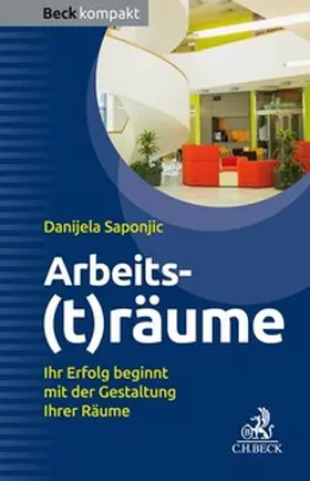 Saponjic | Arbeits(t)räume | Buch | 978-3-406-71885-4 | www.sack.de
