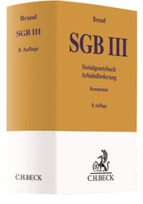 Brand | SGB III - Sozialgesetzbuch, Arbeitsförderung | Buch | 978-3-406-71887-8 | sack.de