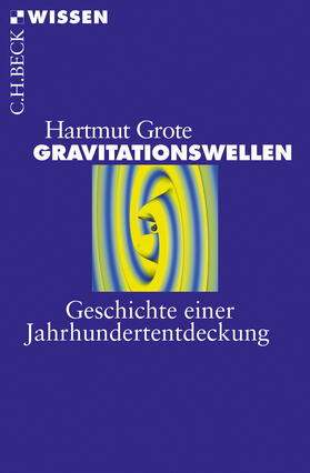 Grote | Gravitationswellen | Buch | 978-3-406-71941-7 | sack.de