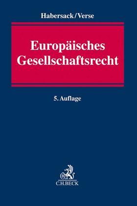 Habersack / Verse |  Europäisches Gesellschaftsrecht | Buch |  Sack Fachmedien