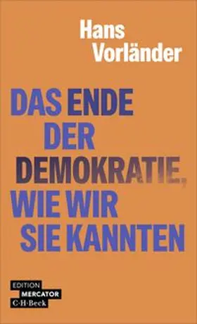 Vorländer |  Das Ende der Demokratie, wie wir sie kannten | eBook | Sack Fachmedien