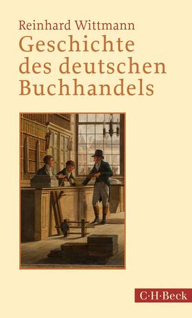 Wittmann | Geschichte des deutschen Buchhandels | Buch | 978-3-406-72001-7 | sack.de