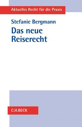 Bergmann | Bergmann, S: Das neue Reiserecht | Buch | 978-3-406-72026-0 | sack.de