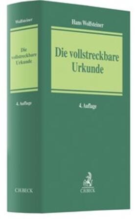 Wolfsteiner | Die vollstreckbare Urkunde | Buch | 978-3-406-72027-7 | sack.de