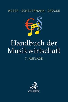 Moser / Scheuermann / Drücke | Handbuch der Musikwirtschaft | Buch | sack.de