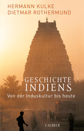 Kulke / Rothermund | Geschichte Indiens | Buch | 978-3-406-72063-5 | sack.de